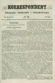 Korrespondent Rolniczy, Handlowy i Przemysłowy : wychodzi dwa razy na tydzień przy Gazecie Warszawskiéj. 1859, № 49 (30 czerwca)