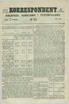 Korrespondent Rolniczy, Handlowy i Przemysłowy : wychodzi dwa razy na tydzień przy Gazecie Warszawskiéj. 1860, № 67 (30 sierpnia)