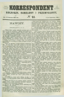 Korrespondent Rolniczy, Handlowy i Przemysłowy : wychodzi jako pismo dodatkowe przy Gazecie Warszawskiéj. 1873, № 41 (14 października)