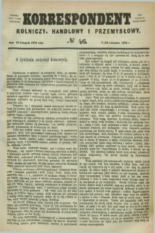 Korrespondent Rolniczy, Handlowy i Przemysłowy : wychodzi jako pismo dodatkowe przy Gazecie Warszawskiéj. 1873, № 46 (19 listopada)