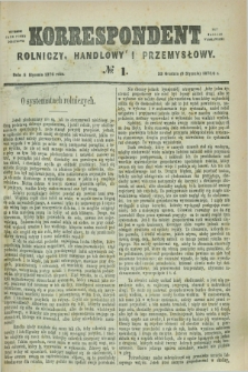 Korrespondent Rolniczy, Handlowy i Przemysłowy : wychodzi jako pismo dodatkowe przy Gazecie Warszawskiéj. 1876, № 1 (5 stycznia)