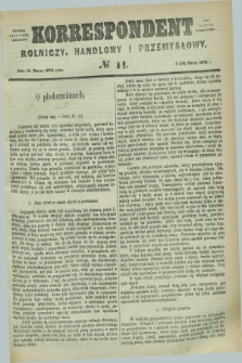 Korrespondent Rolniczy, Handlowy i Przemysłowy : wychodzi jako pismo dodatkowe przy Gazecie Warszawskiéj. 1876, № 11 (15 marca)