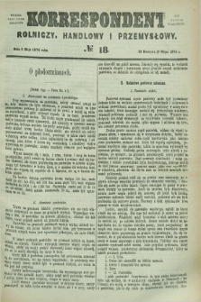 Korrespondent Rolniczy, Handlowy i Przemysłowy : wychodzi jako pismo dodatkowe przy Gazecie Warszawskiéj. 1876, № 18 (3 maja)