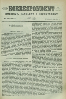 Korrespondent Rolniczy, Handlowy i Przemysłowy : wychodzi jako pismo dodatkowe przy Gazecie Warszawskiéj. 1876, № 19 (10 maja)