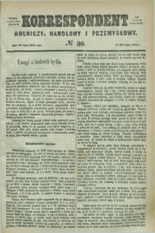 Korrespondent Rolniczy, Handlowy i Przemysłowy : wychodzi jako pismo dodatkowe przy Gazecie Warszawskiéj. 1876, № 30 (26 lipca)