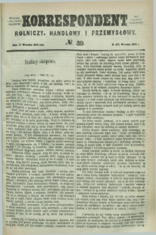 Korrespondent Rolniczy, Handlowy i Przemysłowy : wychodzi jako pismo dodatkowe przy Gazecie Warszawskiéj. 1876, № 39 (27 września)