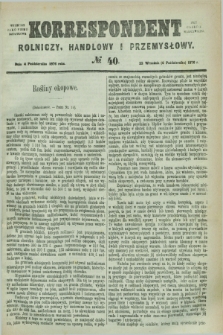 Korrespondent Rolniczy, Handlowy i Przemysłowy : wychodzi jako pismo dodatkowe przy Gazecie Warszawskiéj. 1876, № 40 (4 października)