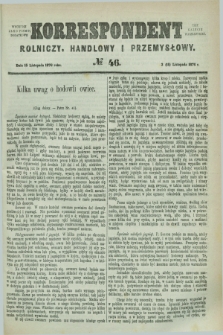 Korrespondent Rolniczy, Handlowy i Przemysłowy : wychodzi jako pismo dodatkowe przy Gazecie Warszawskiéj. 1876, № 46 (15 listopada)