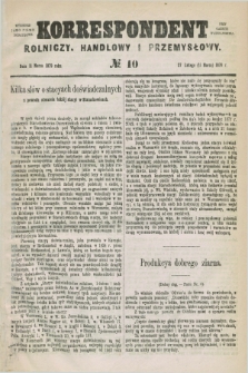 Korrespondent Rolniczy, Handlowy i Przemysłowy : wychodzi jako pismo dodatkowe przy Gazecie Warszawskiej. 1879, № 10 (11 marca)