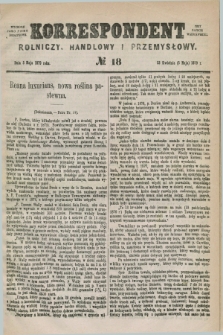 Korrespondent Rolniczy, Handlowy i Przemysłowy : wychodzi jako pismo dodatkowe przy Gazecie Warszawskiej. 1879, № 18 (5 maja)