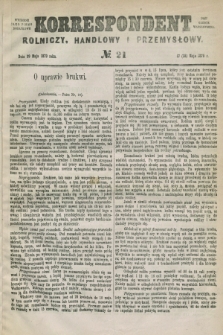 Korrespondent Rolniczy, Handlowy i Przemysłowy : wychodzi jako pismo dodatkowe przy Gazecie Warszawskiej. 1879, № 21 (29 maja)