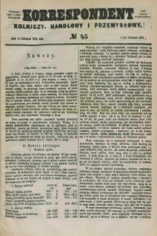 Korrespondent Rolniczy, Handlowy i Przemysłowy : wychodzi jako pismo dodatkowe przy Gazecie Warszawskiej. 1879, № 45 (13 listopada)