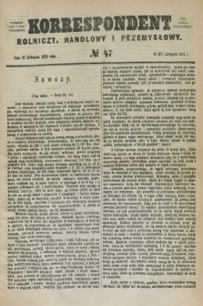 Korrespondent Rolniczy, Handlowy i Przemysłowy : wychodzi jako pismo dodatkowe przy Gazecie Warszawskiej. 1879, № 47 (27 listopada)