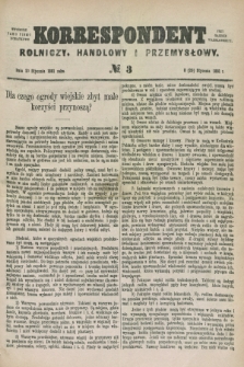 Korrespondent Rolniczy, Handlowy i Przemysłowy : wychodzi jako pismo dodatkowe przy Gazecie Warszawskiej. 1881, № 3 (20 stycznia)