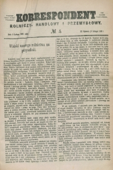 Korrespondent Rolniczy, Handlowy i Przemysłowy : wychodzi jako pismo dodatkowe przy Gazecie Warszawskiej. 1881, № 5 (3 lutego)