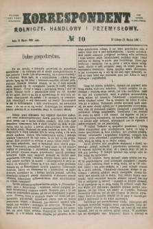 Korrespondent Rolniczy, Handlowy i Przemysłowy : wychodzi jako pismo dodatkowe przy Gazecie Warszawskiej. 1881, № 10 (11 marca)