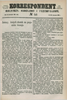 Korrespondent Rolniczy, Handlowy i Przemysłowy : wychodzi jako pismo dodatkowe przy Gazecie Warszawskiej. 1882, № 48 (30 listopada)