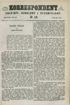 Korrespondent Rolniczy, Handlowy i Przemysłowy : wychodzi jako pismo dodatkowe przy Gazecie Warszawskiej. 1883, № 13 (29 marca)