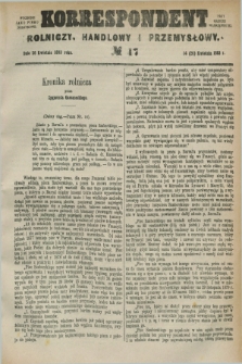Korrespondent Rolniczy, Handlowy i Przemysłowy : wychodzi jako pismo dodatkowe przy Gazecie Warszawskiej. 1883, № 17 (26 kwietnia)