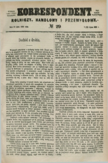 Korrespondent Rolniczy, Handlowy i Przemysłowy : wychodzi jako pismo dodatkowe przy Gazecie Warszawskiej. 1883, № 29 (19 lipca)