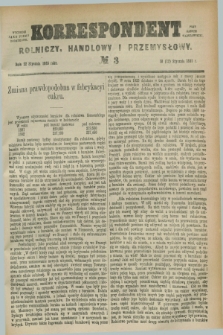 Korrespondent Rolniczy, Handlowy i Przemysłowy : wychodzi jako pismo dodatkowe przy Gazecie Warszawskiej. 1885, № 3 (22 stycznia)