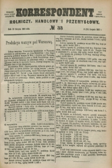 Korrespondent Rolniczy, Handlowy i Przemysłowy : wychodzi jako pismo dodatkowe przy Gazecie Warszawskiej. 1885, № 33 (20 sierpnia)