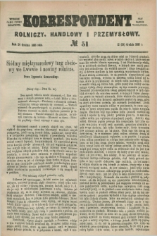 Korrespondent Rolniczy, Handlowy i Przemysłowy : wychodzi jako pismo dodatkowe przy Gazecie Warszawskiej. 1885, № 51 (24 grudnia)