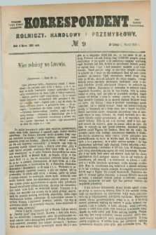 Korrespondent Rolniczy, Handlowy i Przemysłowy : wychodzi jako pismo dodatkowe przy Gazecie Warszawskiej. 1886, № 9 (4 marca)