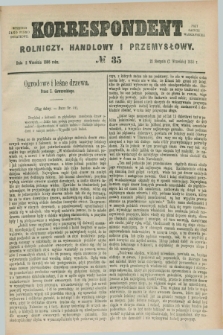 Korrespondent Rolniczy, Handlowy i Przemysłowy : wychodzi jako pismo dodatkowe przy Gazecie Warszawskiej. 1886, № 35 (2 września)