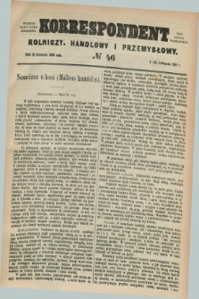 Korrespondent Rolniczy, Handlowy i Przemysłowy : wychodzi jako pismo dodatkowe przy Gazecie Warszawskiej. 1886, № 46 (18 listopada)