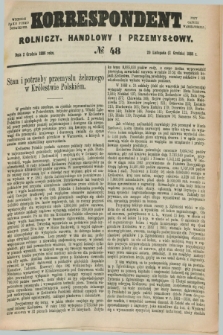 Korrespondent Rolniczy, Handlowy i Przemysłowy : wychodzi jako pismo dodatkowe przy Gazecie Warszawskiej. 1886, № 48 (2 grudnia)