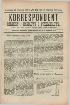 Korrespondent Rolniczy, Handlowy i Przemysłowy : wychodzi jako pismo dodatkowe bezpłatne przy „Gazecie Warszawskiéj”. 1887, № 39 (26 września)