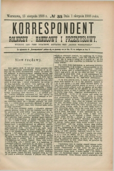 Korrespondent Rolniczy, Handlowy i Przemysłowy : wychodzi jako pismo dodatkowe bezpłatne przy „Gazecie Warszawskiéj”. 1888, № 33 (13 sierpnia)