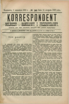 Korrespondent Rolniczy, Handlowy i Przemysłowy : wychodzi jako pismo dodatkowe bezpłatne przy „Gazecie Warszawskiéj”. 1888, № 36 (3 września)