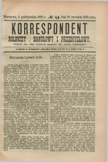 Korrespondent Rolniczy, Handlowy i Przemysłowy : wychodzi jako pismo dodatkowe bezpłatne przy „Gazecie Warszawskiéj”. 1888, № 41 (8 października)