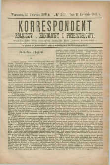 Korrespondent Rolniczy, Handlowy i Przemysłowy : wychodzi jako pismo dodatkowe bezpłatne przy „Gazecie Warszawskiéj”. 1889, № 14 (23 kwietnia)