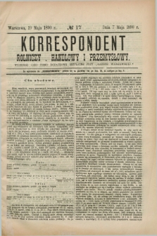 Korrespondent Rolniczy, Handlowy i Przemysłowy : wychodzi jako pismo dodatkowe bezpłatne przy „Gazecie Warszawskiéj”. 1890, № 17 (19 maja)