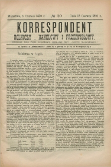 Korrespondent Rolniczy, Handlowy i Przemysłowy : wychodzi jako pismo dodatkowe bezpłatne przy „Gazecie Warszawskiéj”. 1890, № 20 (18 czerwca)