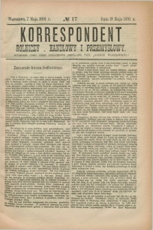 Korrespondent Rolniczy, Handlowy i Przemysłowy : wychodzi jako pismo dodatkowe bezpłatne przy „Gazecie Warszawskiéj”. 1891, № 17 (19 maja)