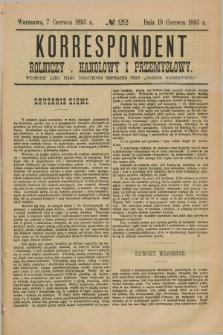 Korrespondent Rolniczy, Handlowy i Przemysłowy : wychodzi jako pismo dodatkowe bezpłatne przy „Gazecie Warszawskiéj”. [R.42], № 22 (19 czerwca 1893)