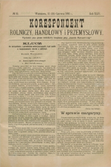 Korespondent Rolniczy, Handlowy i Przemysłowy : wychodzi jako pismo dodatkowe bezpłatne przy „Gazecie Warszawskiej”. R.44, № 19 (24 czerwca 1895)