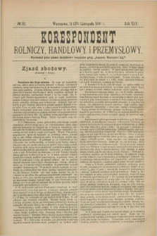 Korespondent Rolniczy, Handlowy i Przemysłowy : wychodzi jako pismo dodatkowe bezpłatne przy „Gazecie Warszawskiej”. R.45, № 32 (23 listopada 1896)