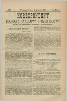 Korespondent Rolniczy, Handlowy i Przemysłowy : wychodzi jako pismo dodatkowe bezpłatne przy „Gazecie Warszawskiej”. R.46, № 13 (5 kwietnia 1897)