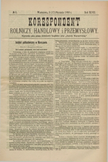 Korespondent Rolniczy, Handlowy i Przemysłowy : wychodzi jako pismo dodatkowe bezpłatne przy „Gazecie Warszawskiej”. R.47, № 3 (17 stycznia 1898)