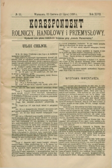 Korespondent Rolniczy, Handlowy i Przemysłowy : wychodzi jako pismo dodatkowe bezpłatne przy „Gazecie Warszawskiej”. R.47, № 21 (4 lipca 1898)