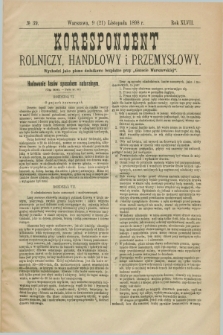 Korespondent Rolniczy, Handlowy i Przemysłowy : wychodzi jako pismo dodatkowe bezpłatne przy „Gazecie Warszawskiej”. R.47, № 39 (21 listopada 1898)