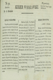 Kurjer Warszawski. [1821], nr 90 (15 kwietnia)