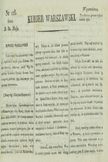 Kurjer Warszawski. [1821], nr 128 (30 maja)