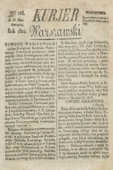 Kurjer Warszawski. 1824, Nro 126 (27 maja)