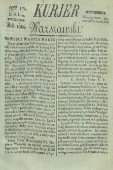 Kurjer Warszawski. 1824, Nro 171 (19 lipca)